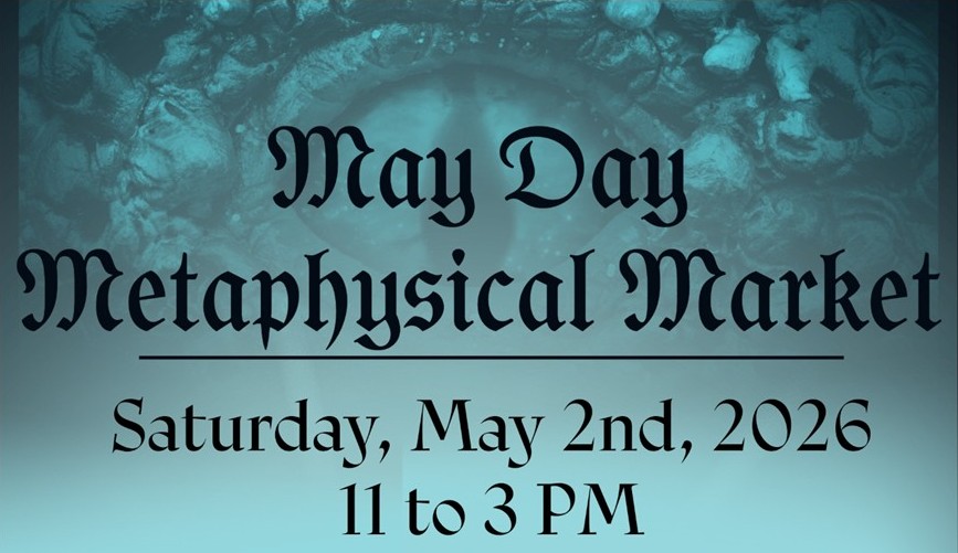 May Day Metaphysical Market at the Pottsville Library, Saturday, May 2, 2026.