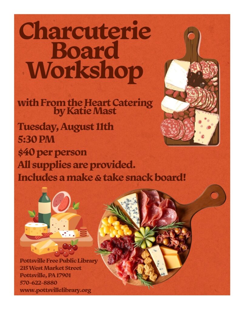 Charcuterie Board Workshop at Pottsville Library on August 11, 2026.
