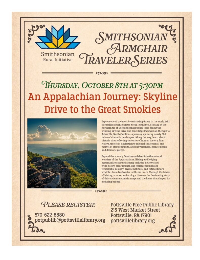 Flyer for Smithsonian Armchair Traveler Series at the Pottsville Free Public Library. Thursday, October 8th at 5:30 PM, "An Appalachian Journey: Skyline Drive to the Great Smokies."