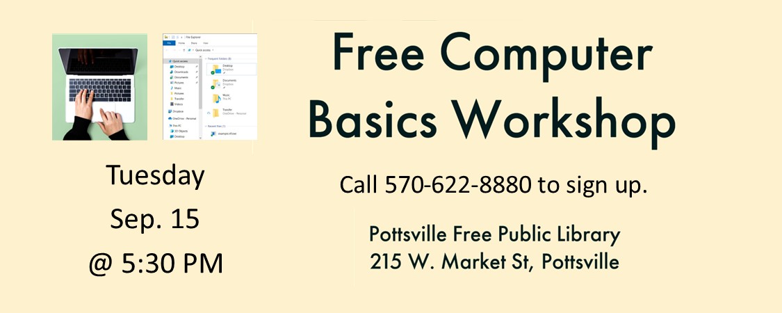 Free Computer Basics Workshop at the Pottsville Free Public Library, Tuesday, September 15 at 5:30 PM.